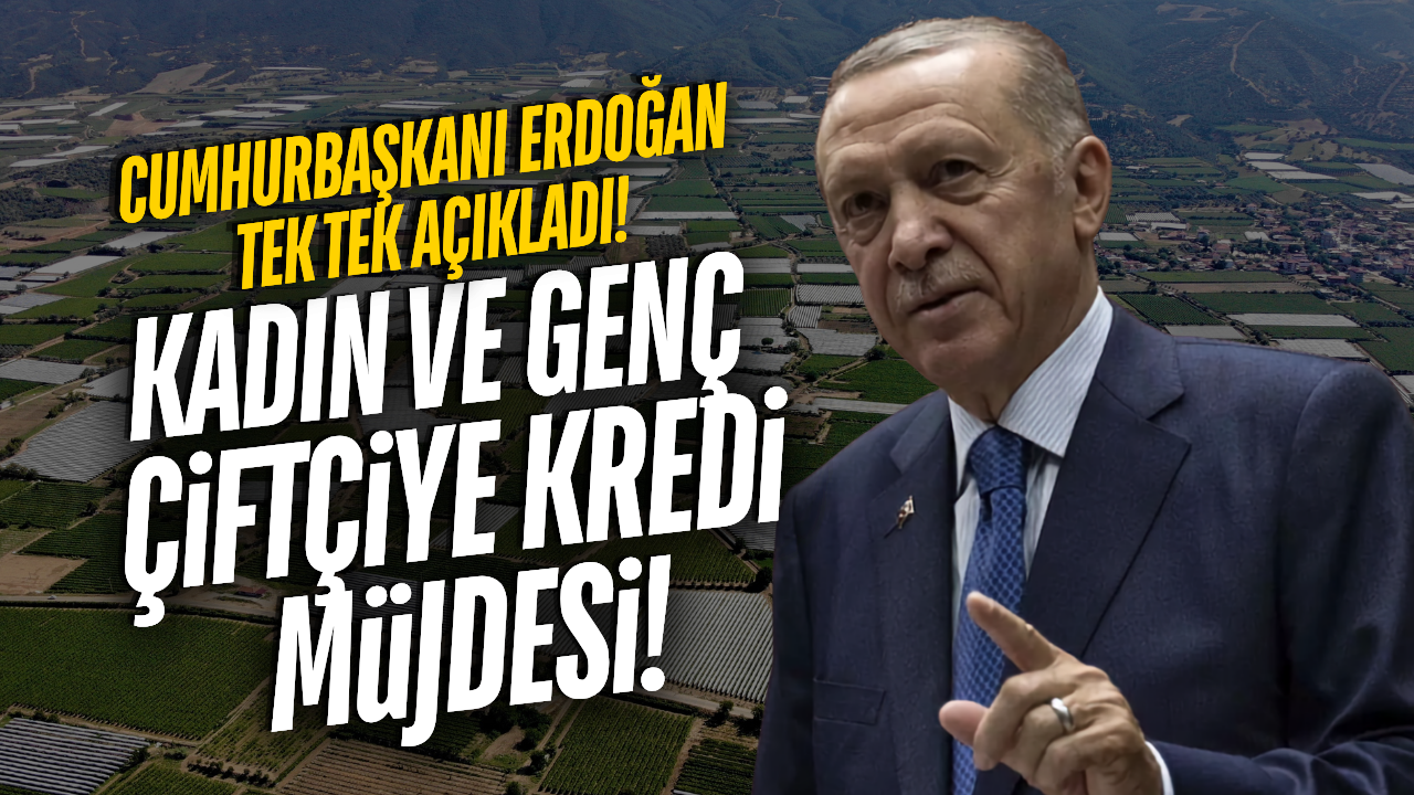 Cumhurbaşkanı Erdoğan'dan çiftçilere müjde!