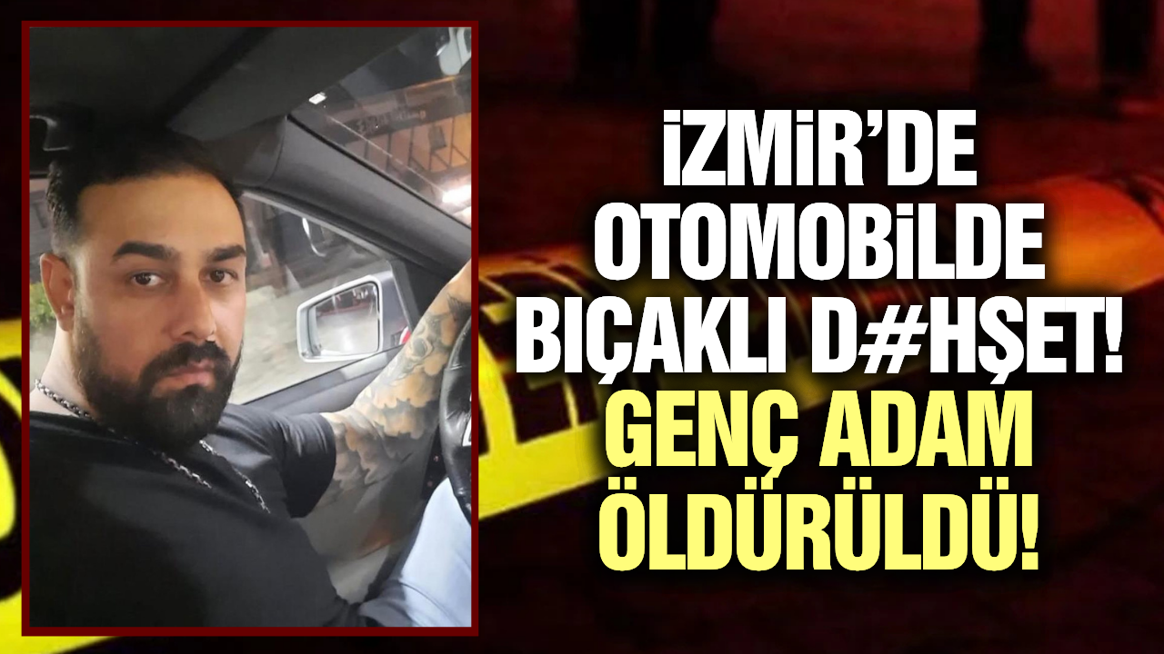 İzmir'de genç adam husumetlisi tarafından öldürüldü!
