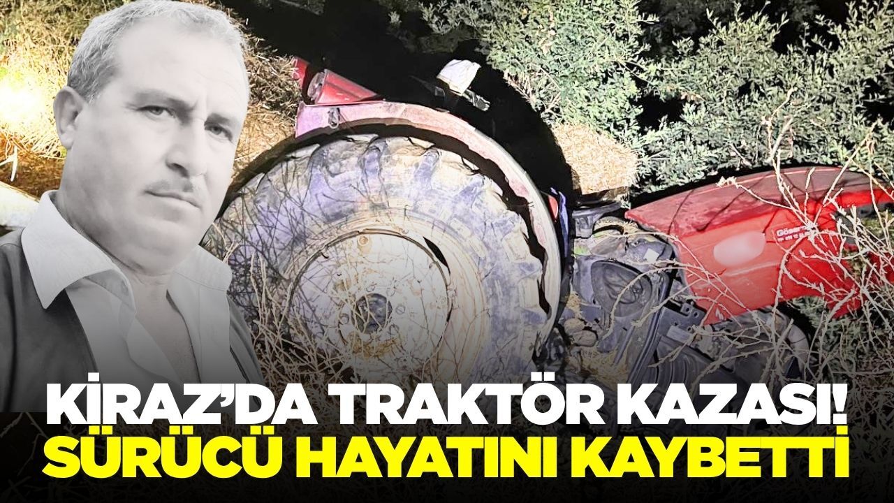 İzmir'de saman yüklü traktör kaza yaptı: Sürücü hayatını kaybetti