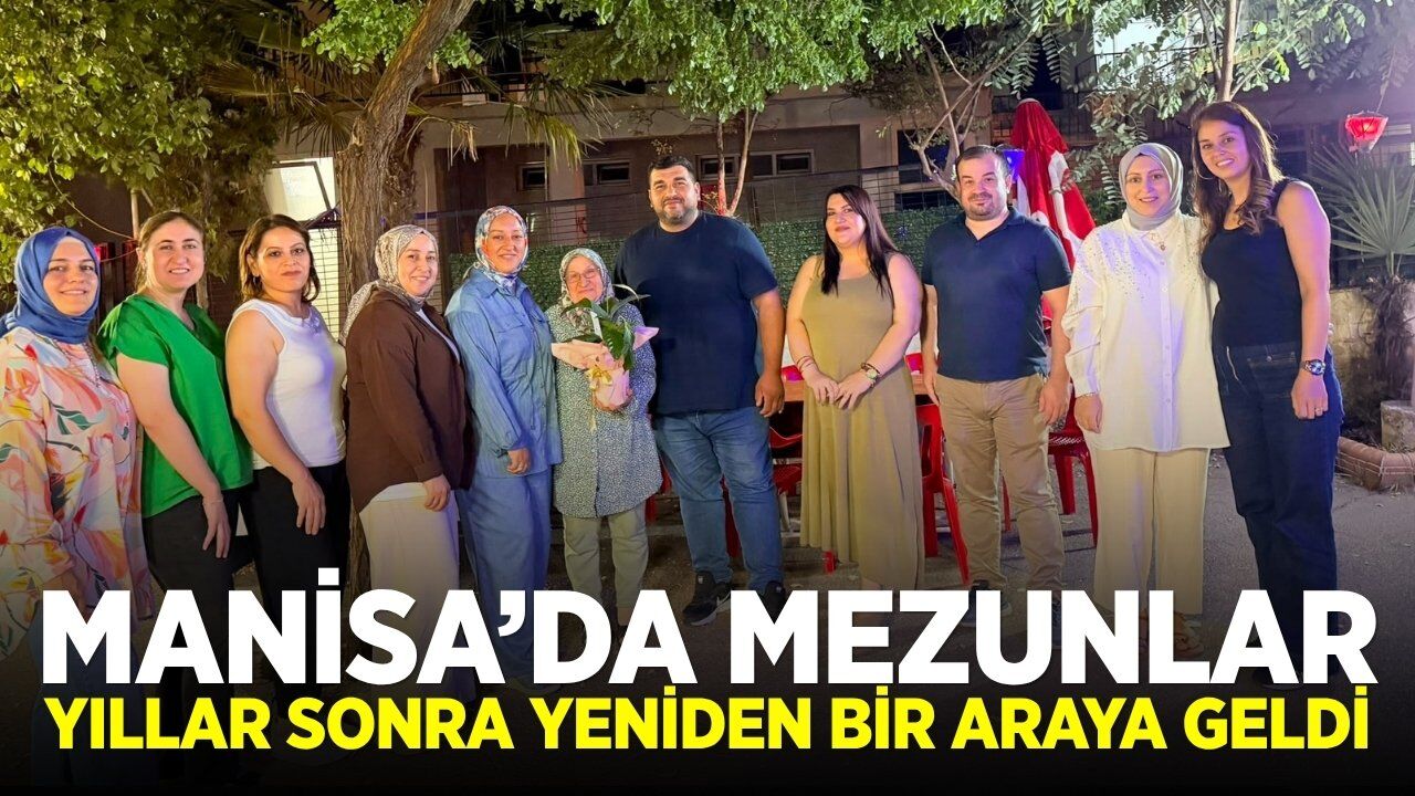 Manisa'da 28 yıl sonra yeniden buluştular