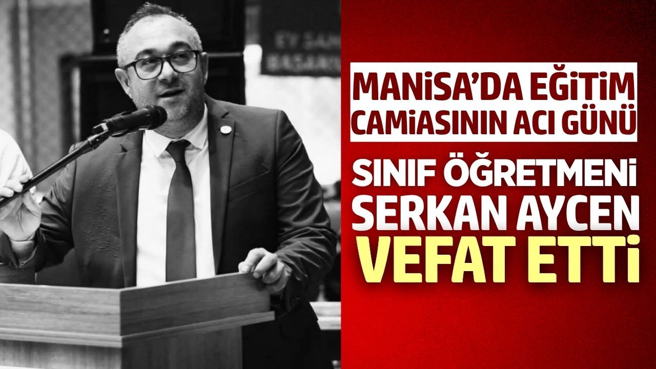 Manisa eğitim camiasını yasa boğan kayıp
