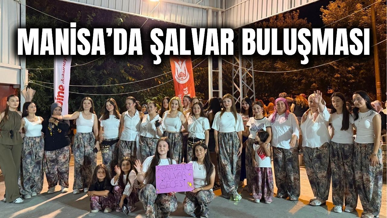 Manisa'da Şalvar Gecesi eğlenceleri devam ediyor