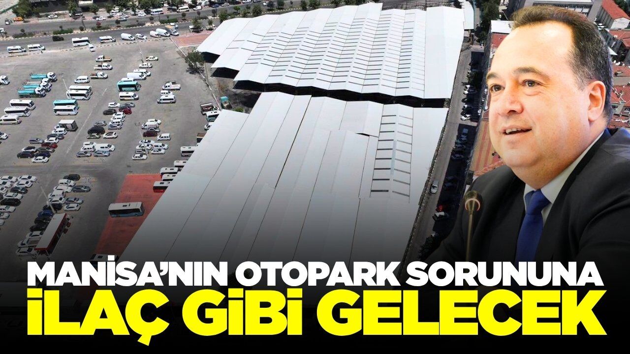Manisa'ya 500 araçlık yeni otopark müjdesi!