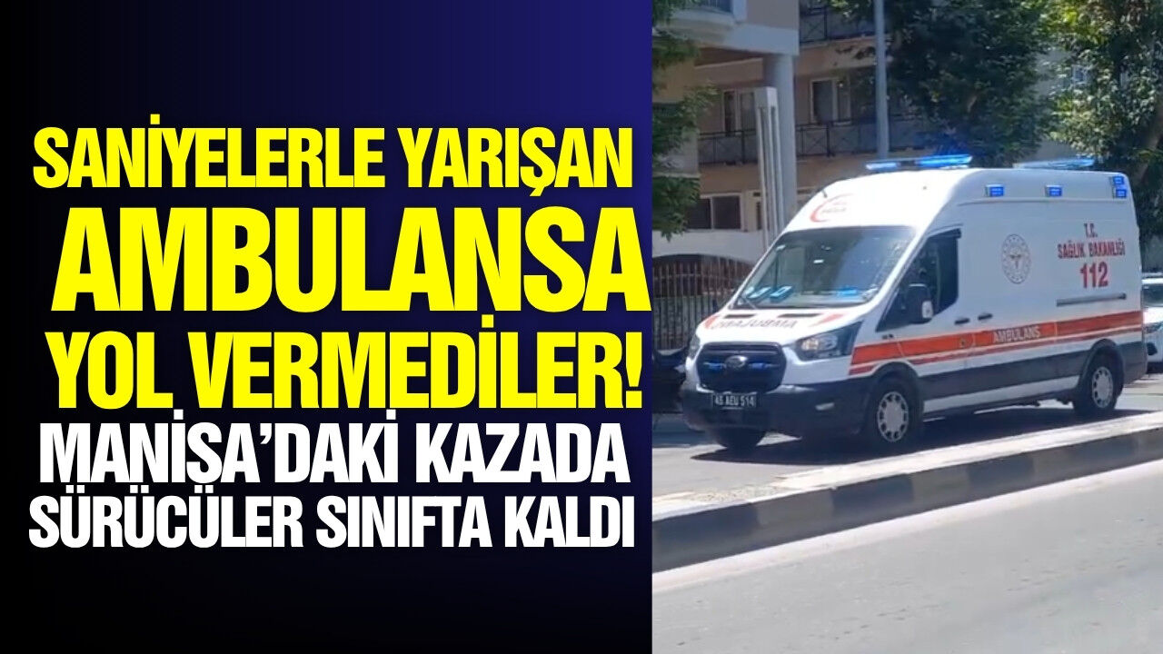Manisa’da Feci Kaza: Anne-Kız Yaralandı, Ambulanslar "Fermuar Sistemi" Uygulamayan Sürücüler Yüzünden Zamanla Yarıştı!