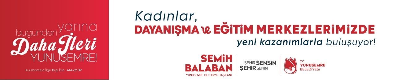 Yunusemre Belediyesi Kadınlar Dayanışma Eğitim Merkezi Banner Reklam