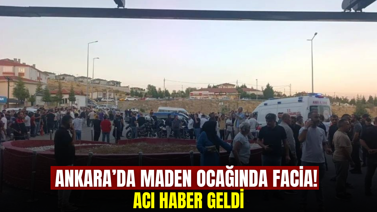 Ankara’da maden ocağında göçük: 1 işçi hayatını kaybetti, 10 yaralı