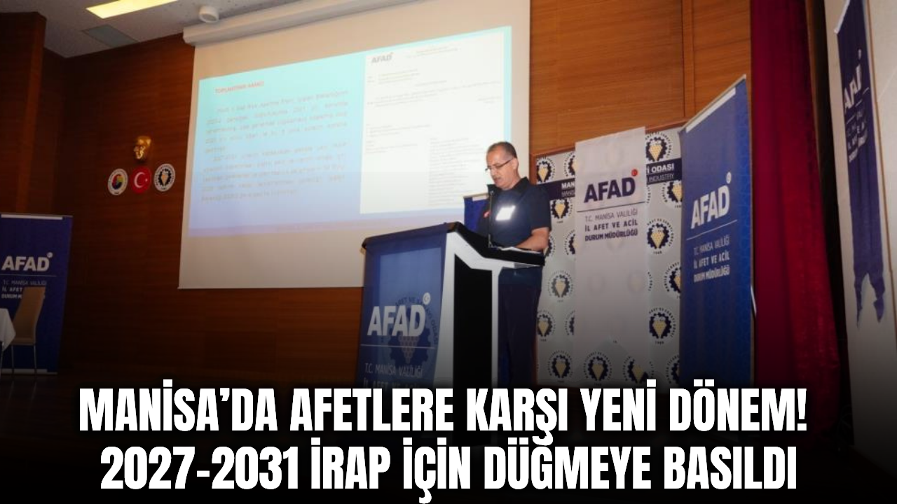 Manisa’da yeni afet planı için hazırlık başladı: 2027-2031 yol haritası belirlenecek