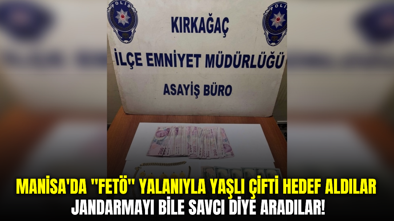 Manisa'da "FETÖ soruşturması" vaadiyle dolandırıcılık yapan şebeke çökertildi