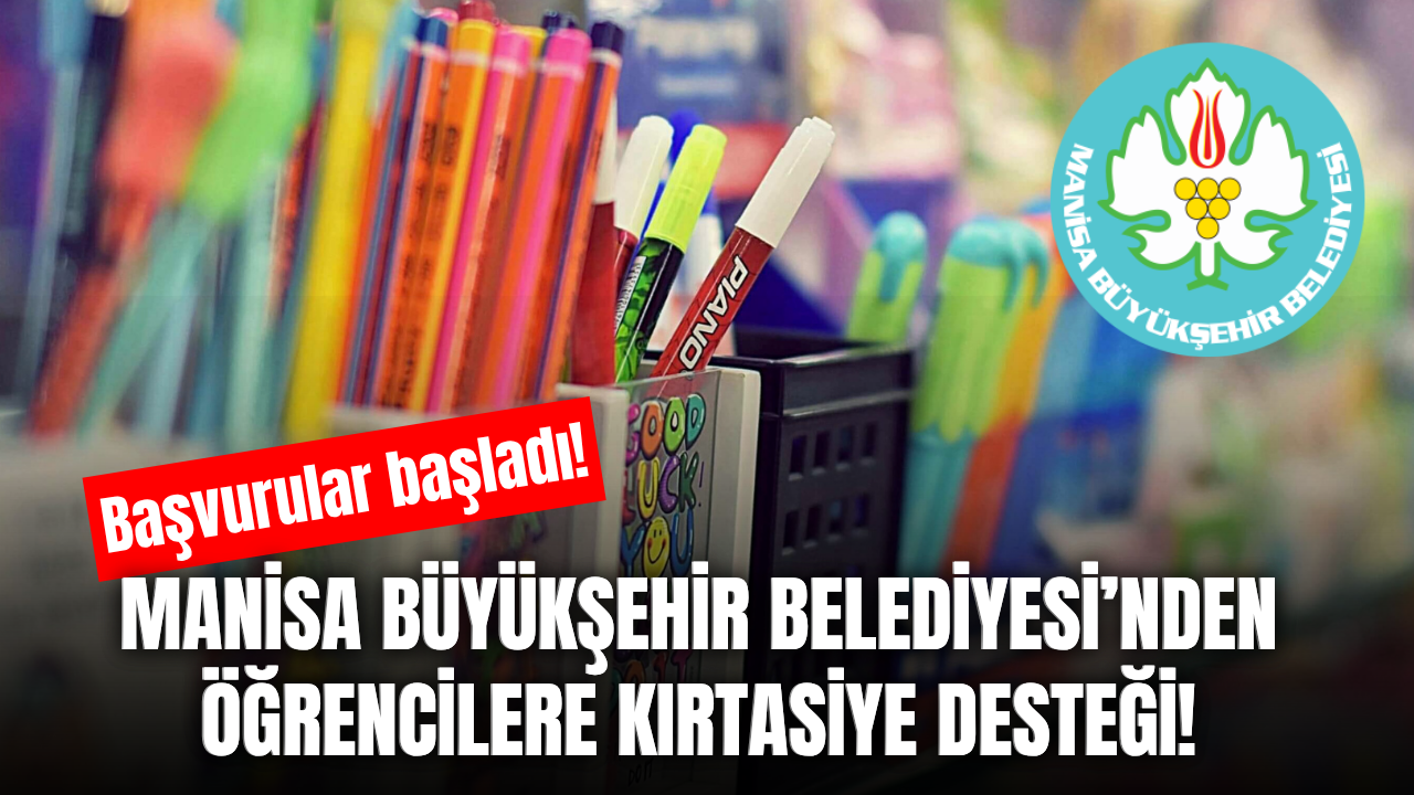 Manisa Büyükşehir Belediyesi’nden öğrencilere kırtasiye desteği