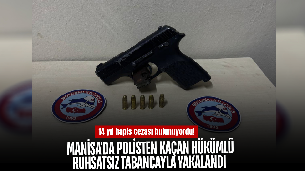 Manisa'da 14 yıl hapis cezası bulunan firari kovalamaca sonucu yakalandı