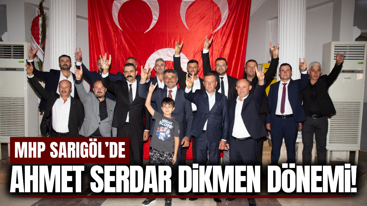 MHP Sarıgöl İlçe Kongresi’nde Yeni Başkan Ahmet Serdar Dikmen Oldu