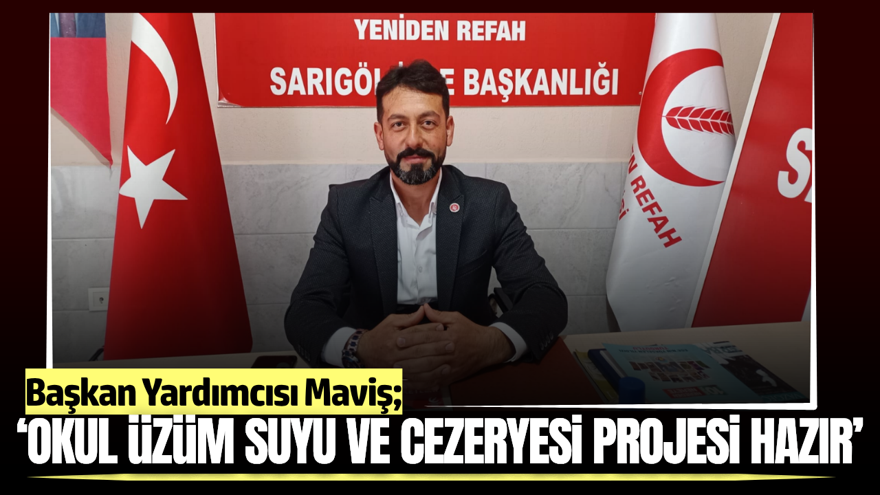 Yeniden Refah Partisi Sarıgöl İlçe Başkanlığı'ndan üzüm üreticisine müjde!