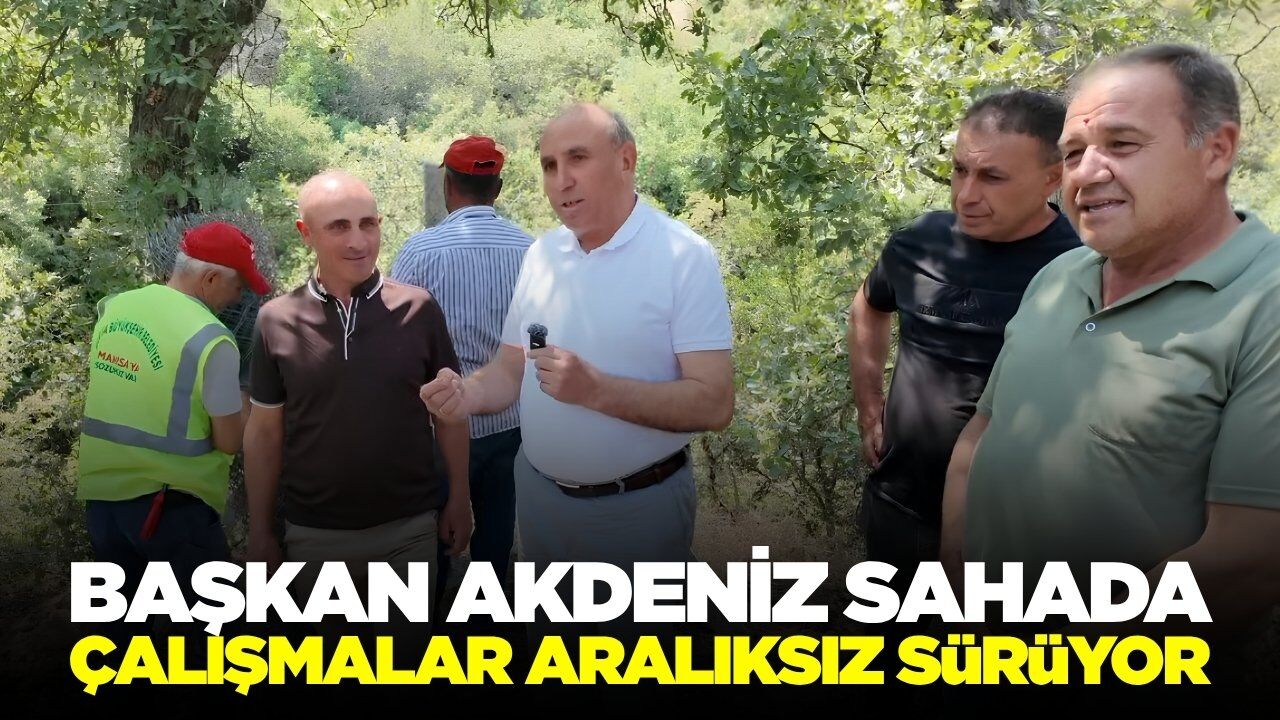 Tahsin Akdeniz tamamlanan çalışmaları yerinde inceledi!