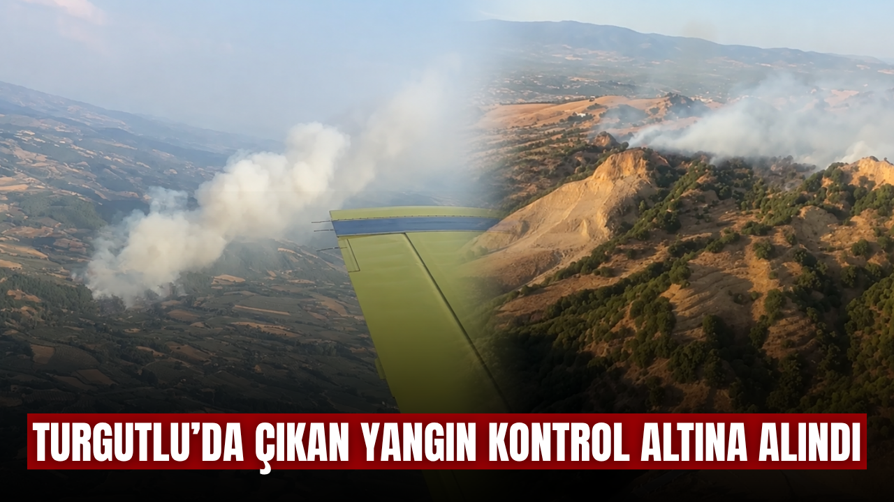 Turgutlu’da makilik yangını kontrol altına alındı