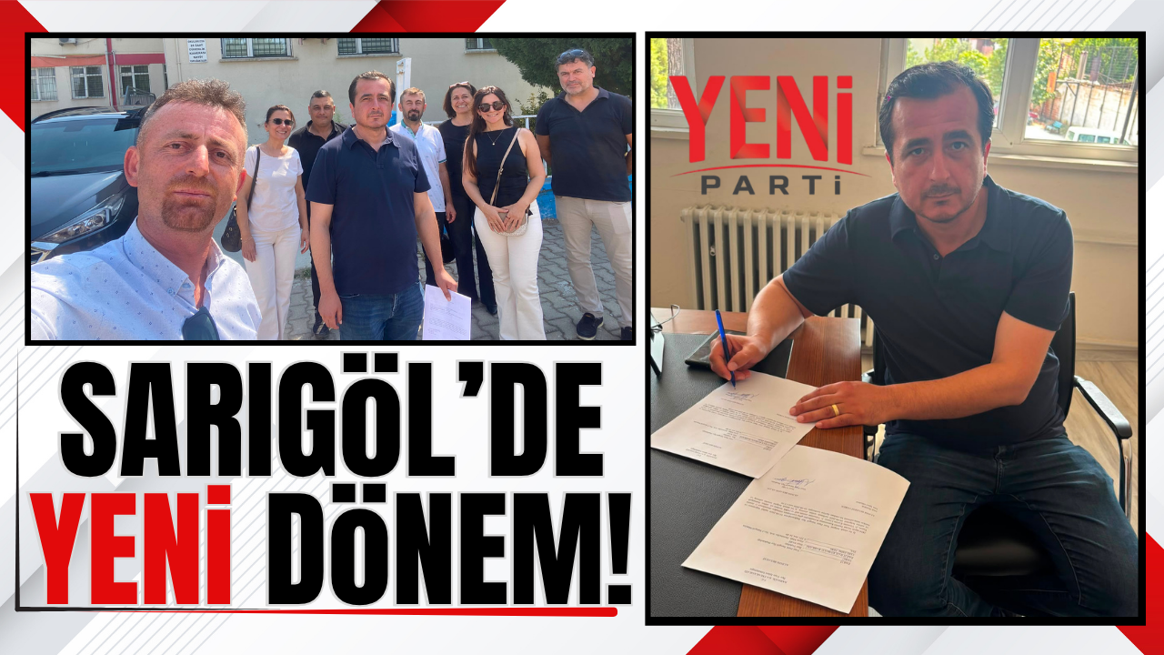YENİ Parti Sarıgöl'de resmen kuruldu!