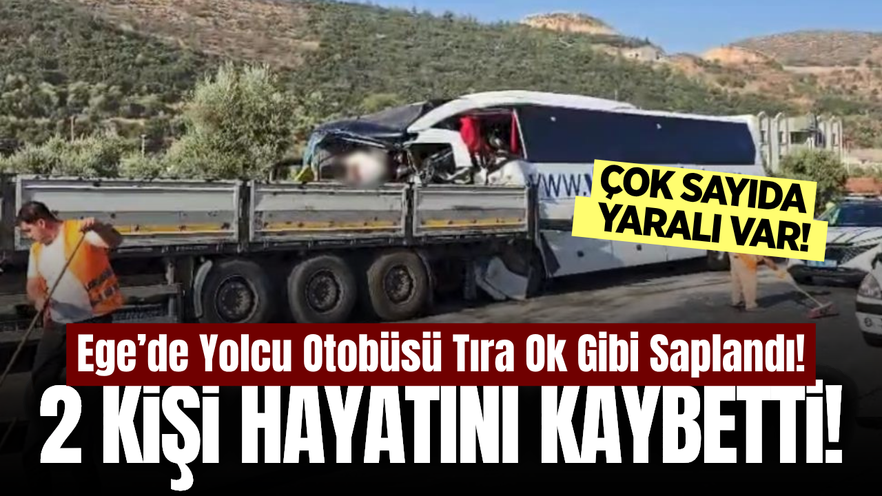 Yolcu otobüsü tıra çarptı: 2 ölü, çok sayıda yaralı var!