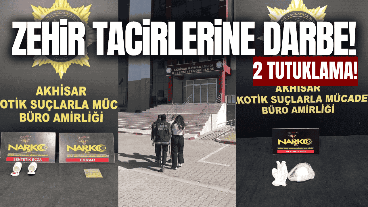 Akhisar'da uyuşturucu operasyonu: 2 tutuklama!