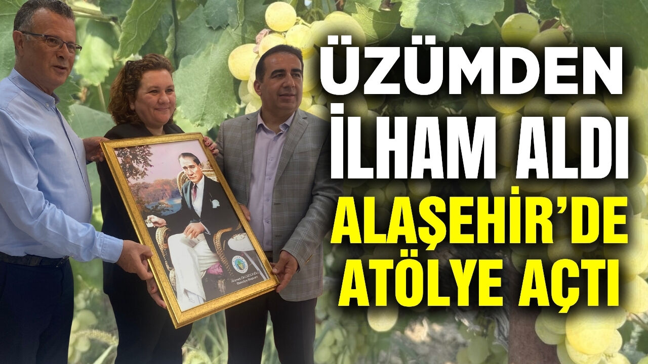 Alaşehir'de ilk: Üzümden ilham aldı