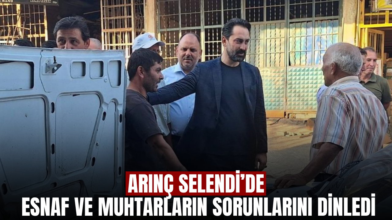 Arınç, Selendi’de esnaf ve muhtarların taleplerini dinledi