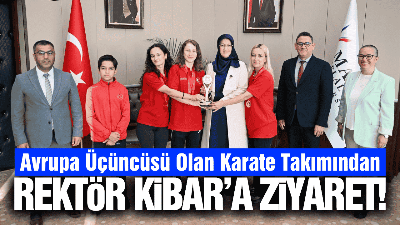Avrupa’da dereceye giren karate takımından Rektör Kibar’a ziyaret