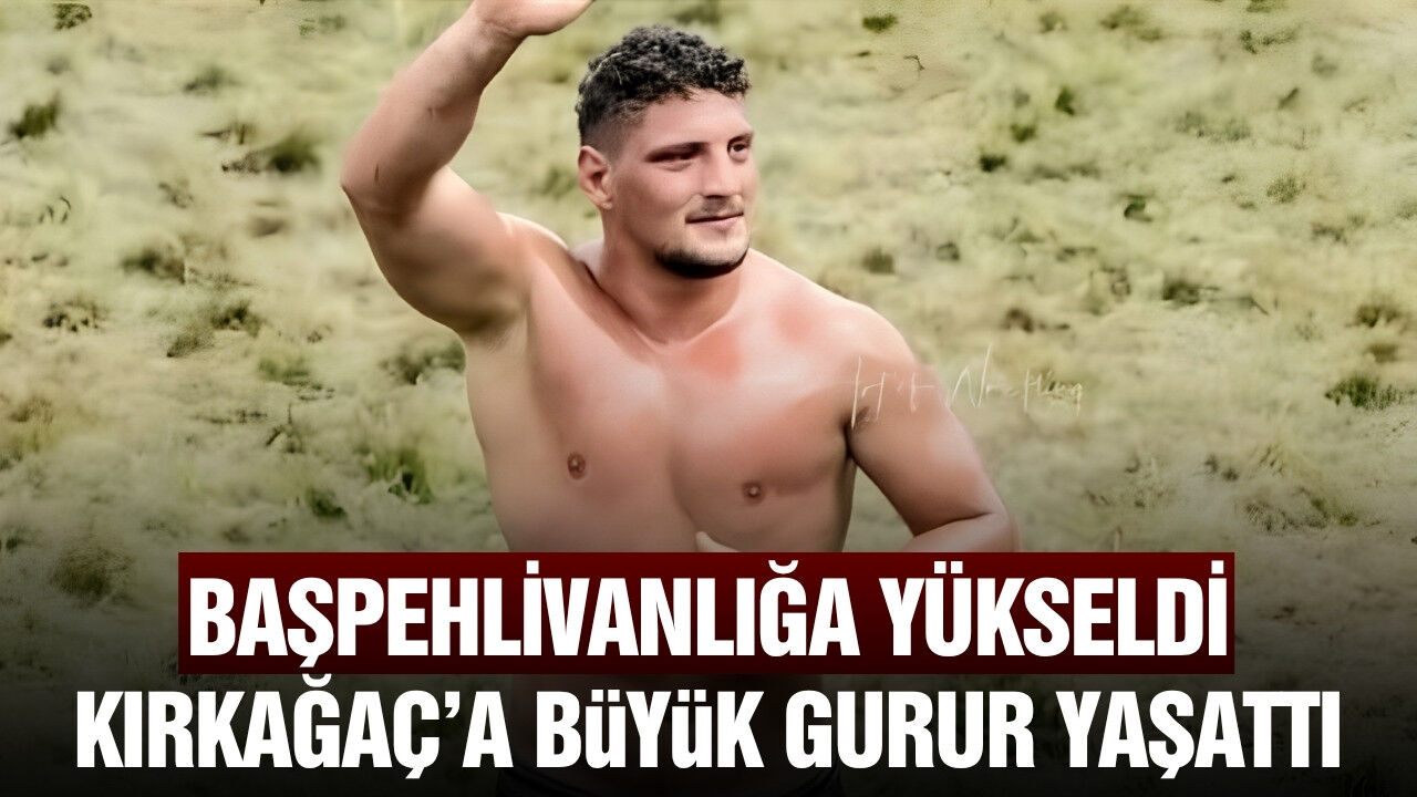 Kırkağaçlı güreşçiden tarihi başarı! Başpehlivanlığa yükseldi