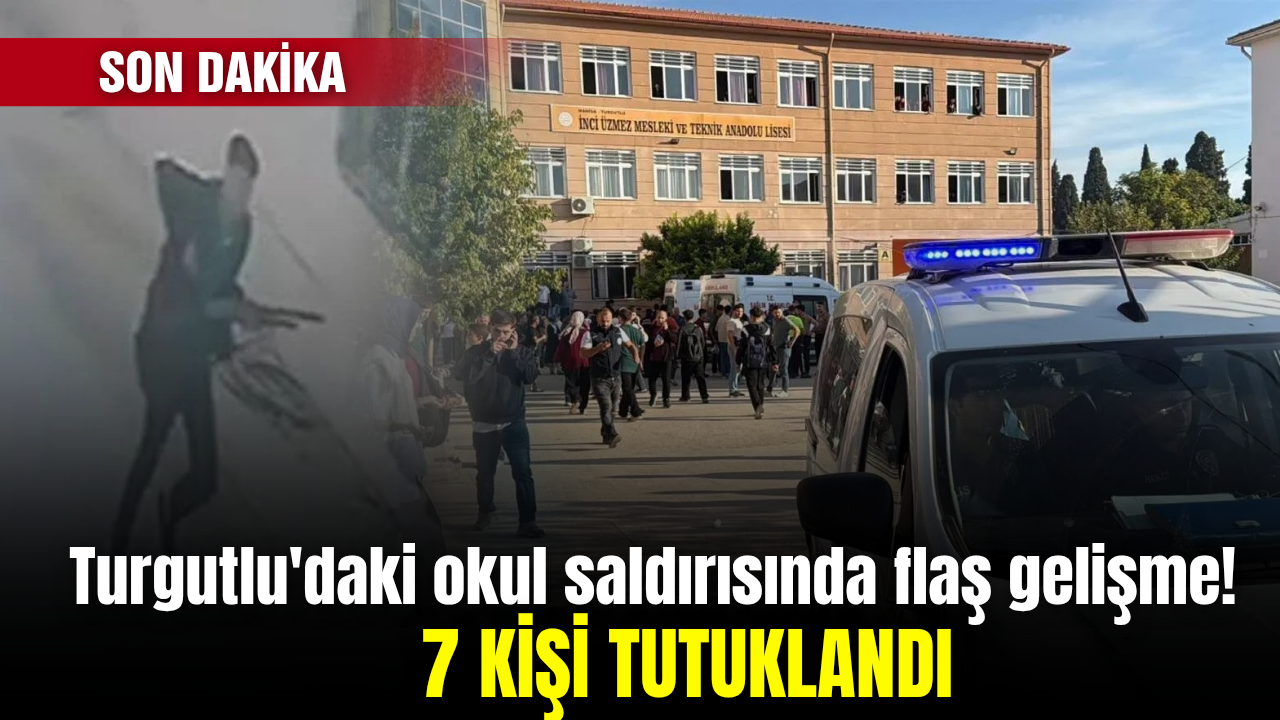 Turgutlu'daki okul saldırısında karar çıktı: 7 tutuklama