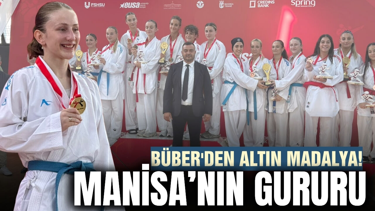 Manisa BBSK'lı Büber'den Avrupa'da altın madalya gururu!