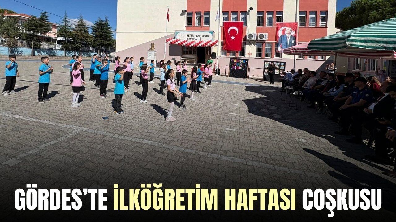 Gördes’te İlköğretim Haftası coşkuyla kutlandı