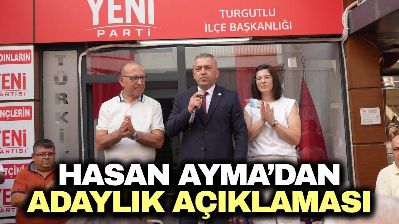 Hasan Ayma, Yeni Parti İlçe Başkanlığına adaylığını açıkladı