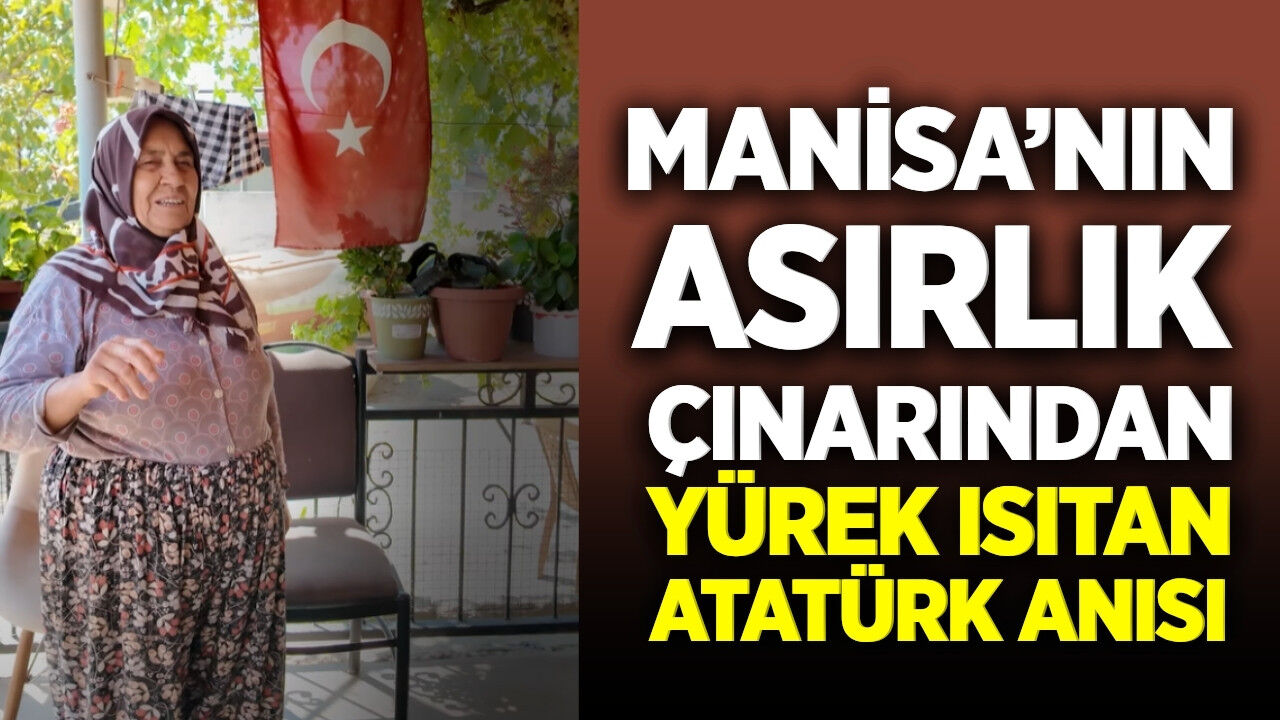 Manisa’nın asırlık çınarlarından hayat dersleri