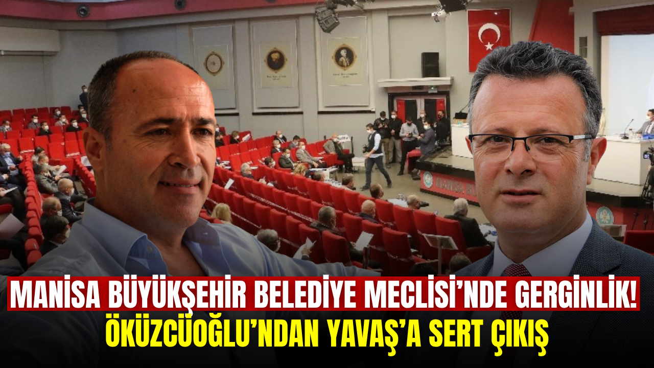 Manisa Büyükşehir Meclisi’nde Öküzcüoğlu ile Yavaş arasında butlan tartışması