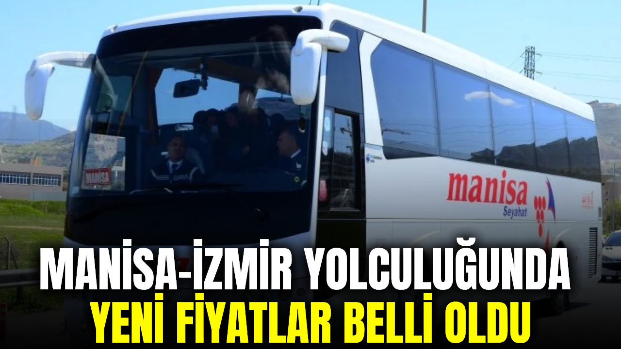 Manisa-İzmir ulaşım ücretlerine zam! Yeni tarifeler belli oldu
