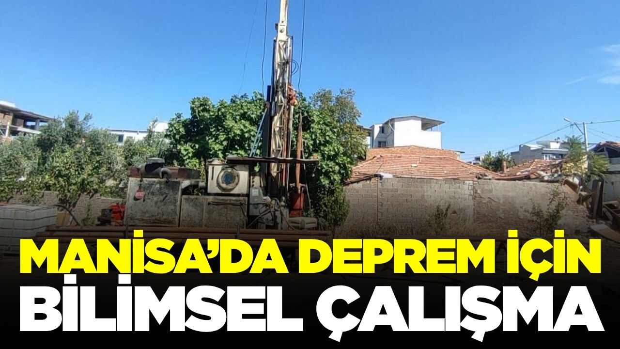 Manisa'da depreme karşı bilimsel seferberlik!