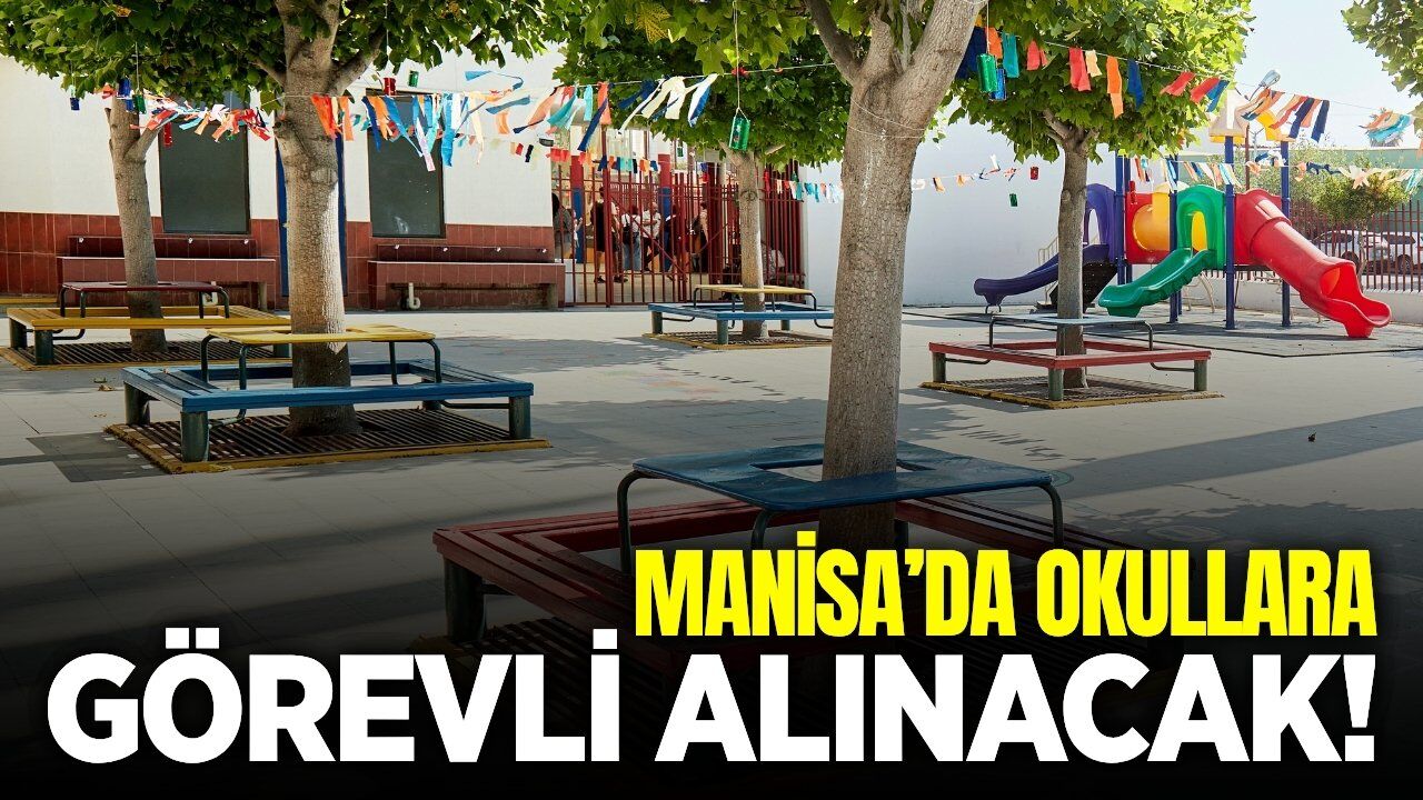 Manisa’da okullara 531 görevli alınacak: İşte detaylar