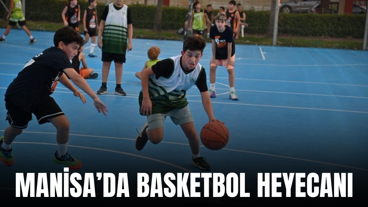 Manisa’da sokak basketbolu heyecanı: 46 takım mücadele etti