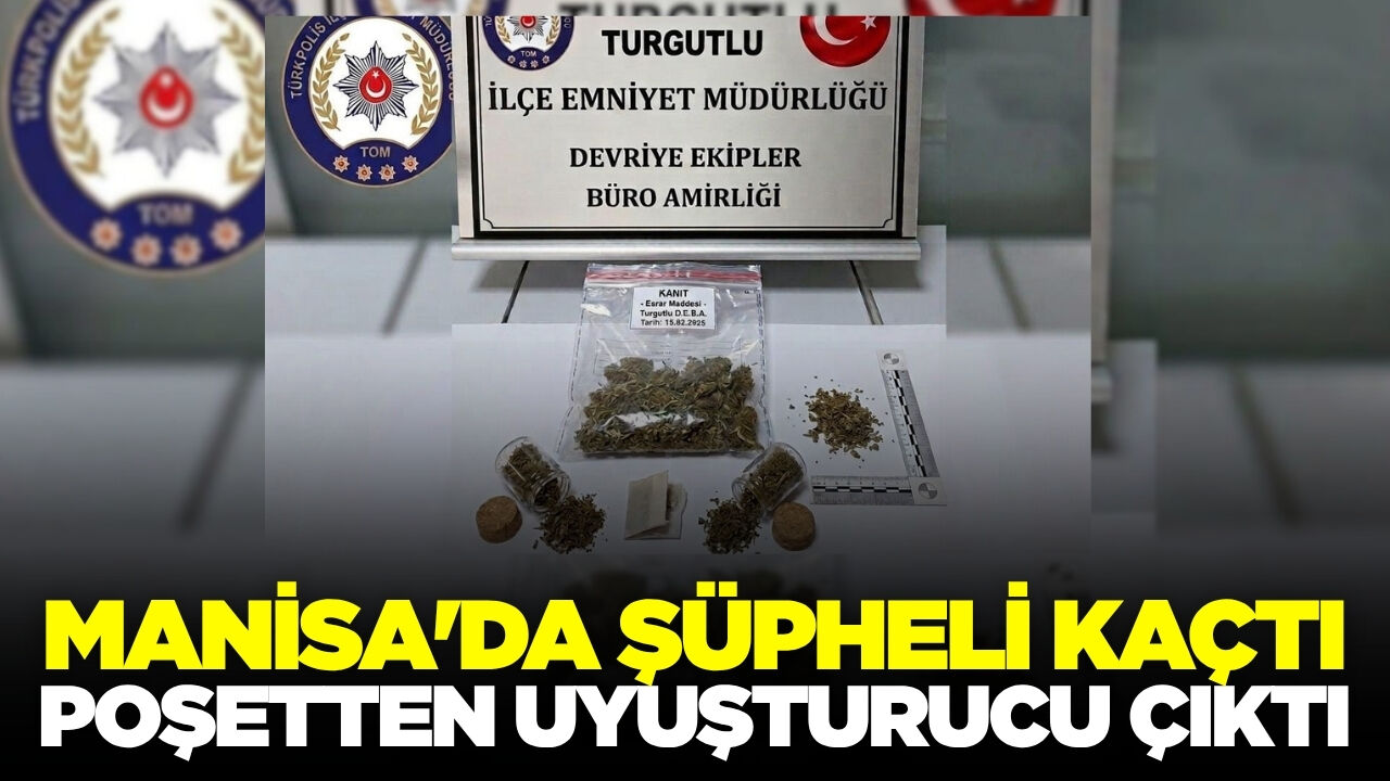 Manisa'da polisten kaçan şüphelinin attığı poşetten uyuşturucu çıktı