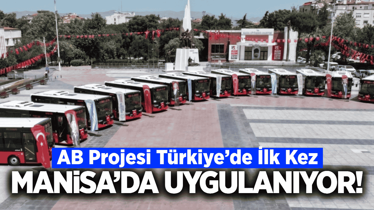 Manisa'da toplu taşımada akıllı ulaşım girşimi!