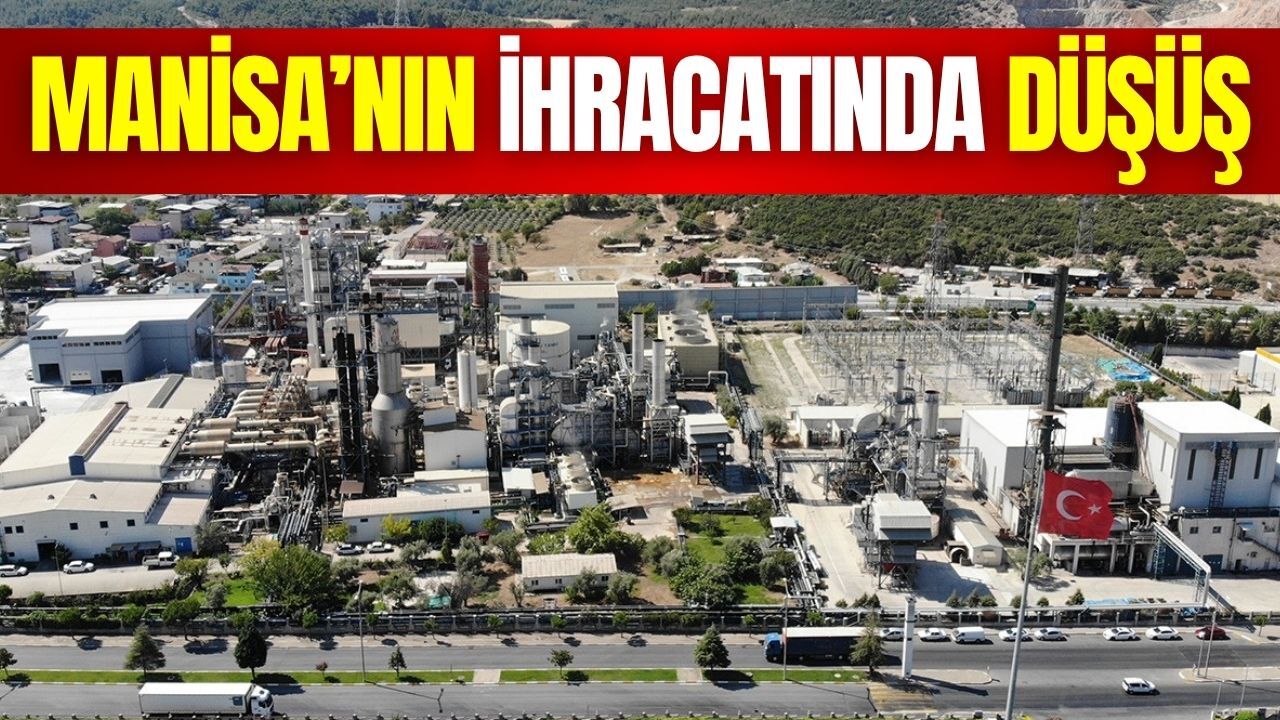 Manisa’nın ihracatında 380 milyon dolarlık düşüş