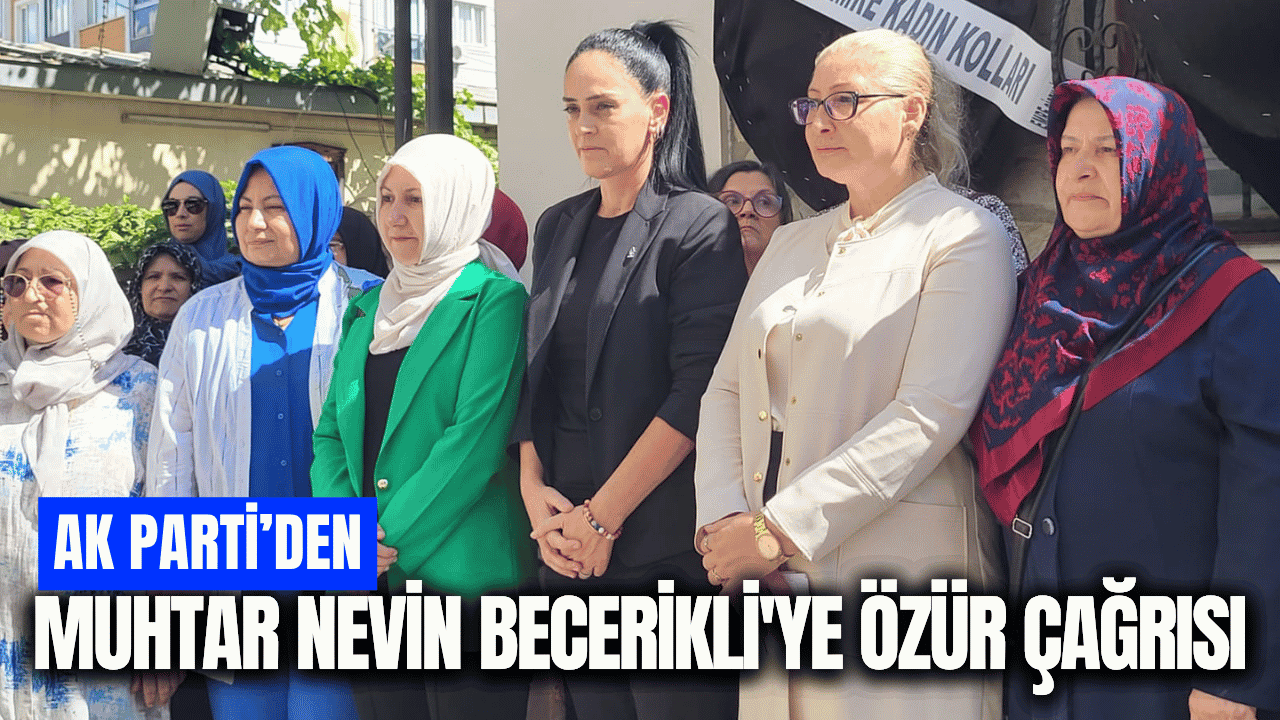 AK Parti’li Kadınlardan Muhtar Nevin Becerikli’ye Siyah Çelenkli Tepki