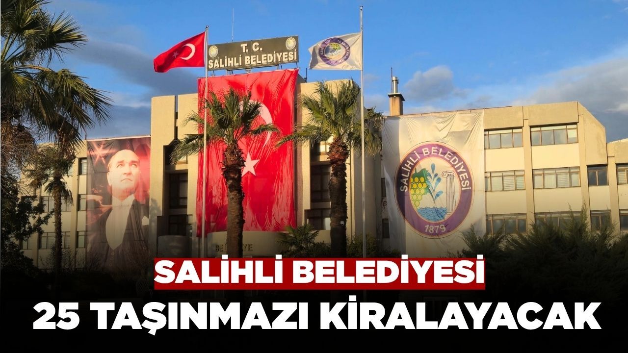 Salihli Belediyesi 25 Taşınmaz İçin Kiralama İhalesi Yapacak
