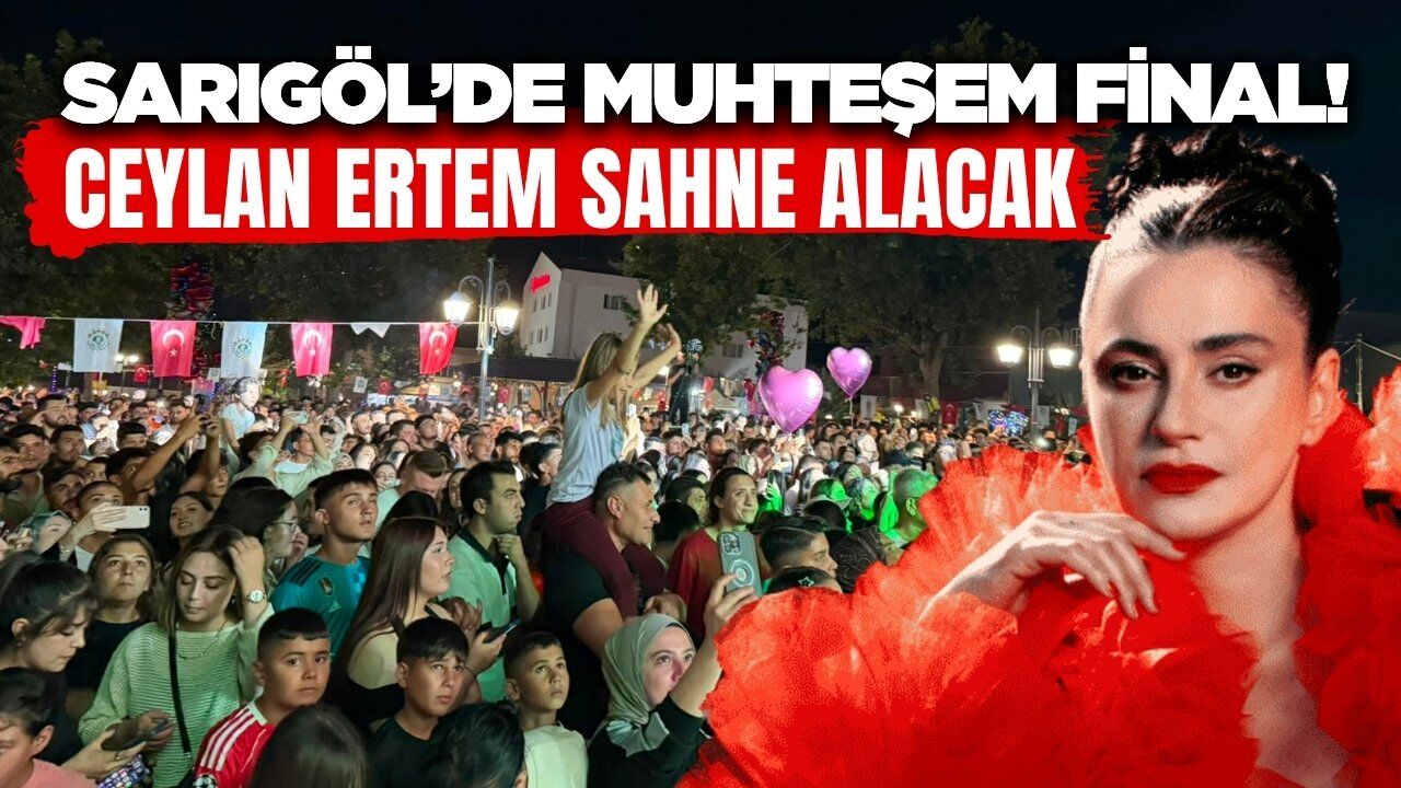 Sarıgöl'de festival Ceylan Ertem konseri ile sona eriyor!