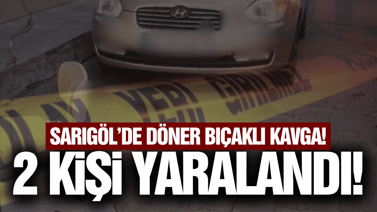Sarıgöl'de tartışma kanlı bitti: 2 yaralı