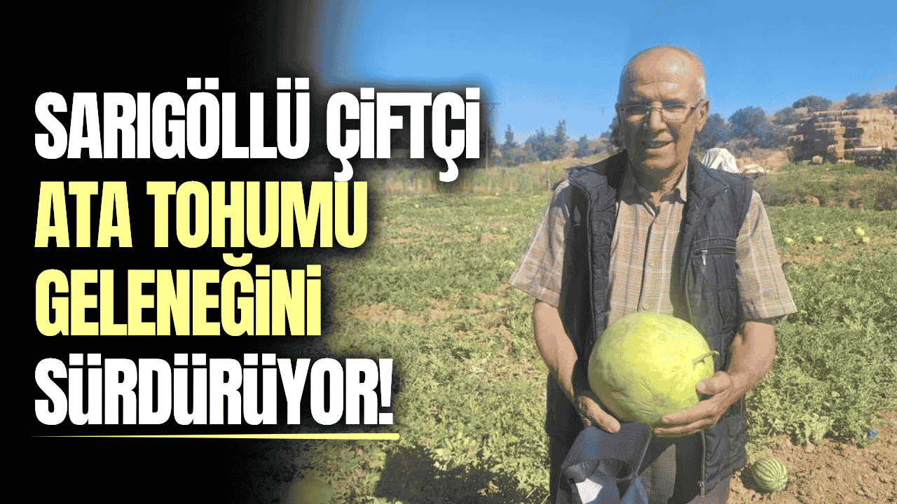 Sarıgöllü çiftçi ata tohumu geleneğini sürdürüyor