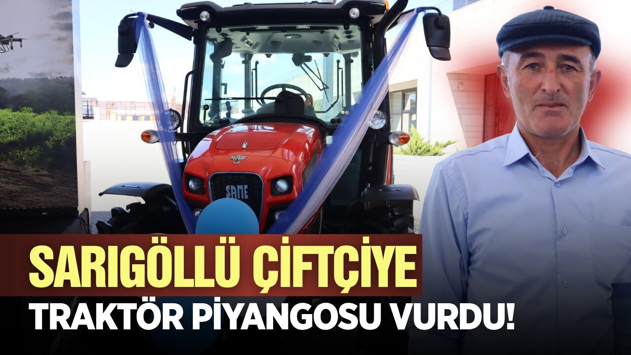 Sarıgöllü çiftçiye traktör piyangosu! 4 traktörden biri Sarıgöl'e geldi