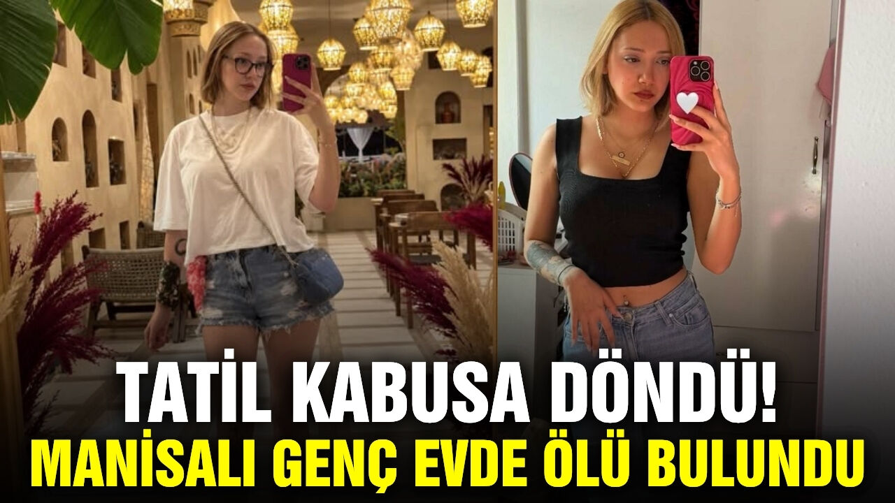 Manisalı genç ölü bulundu!