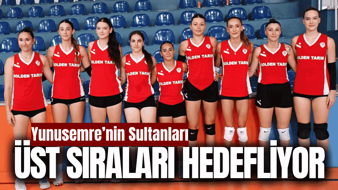 Yunusemre'nin sultanları yeni sezona hazır!