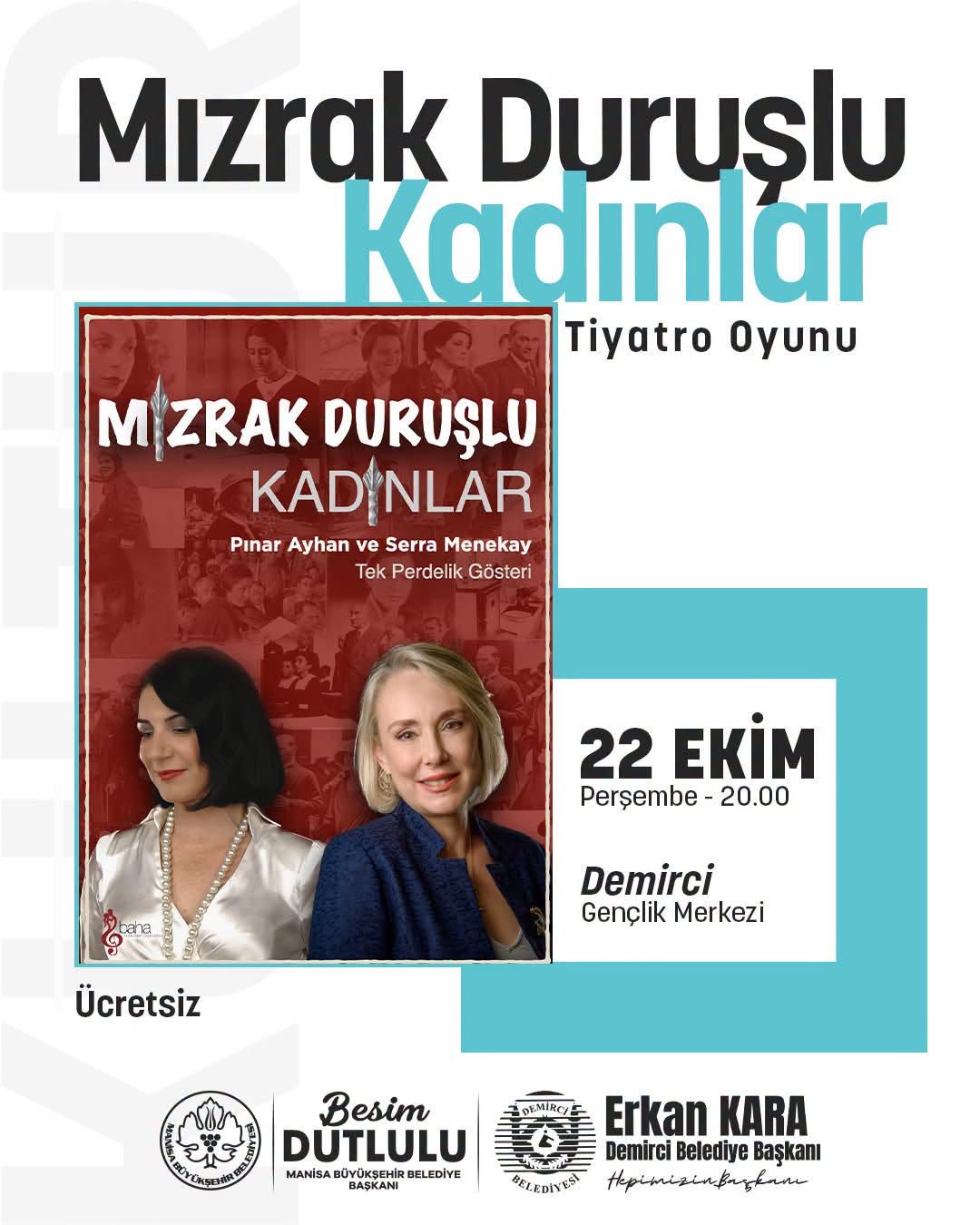 'Mızrak Duruşlu Kadınlar' Demirci’de izleyiciler ile buluşacak-.1