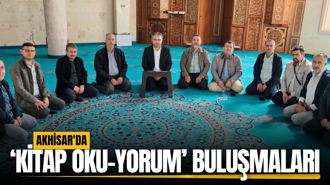 Akhisar’da din görevlileri "Kitap Oku-Yorum" projesinde buluştu