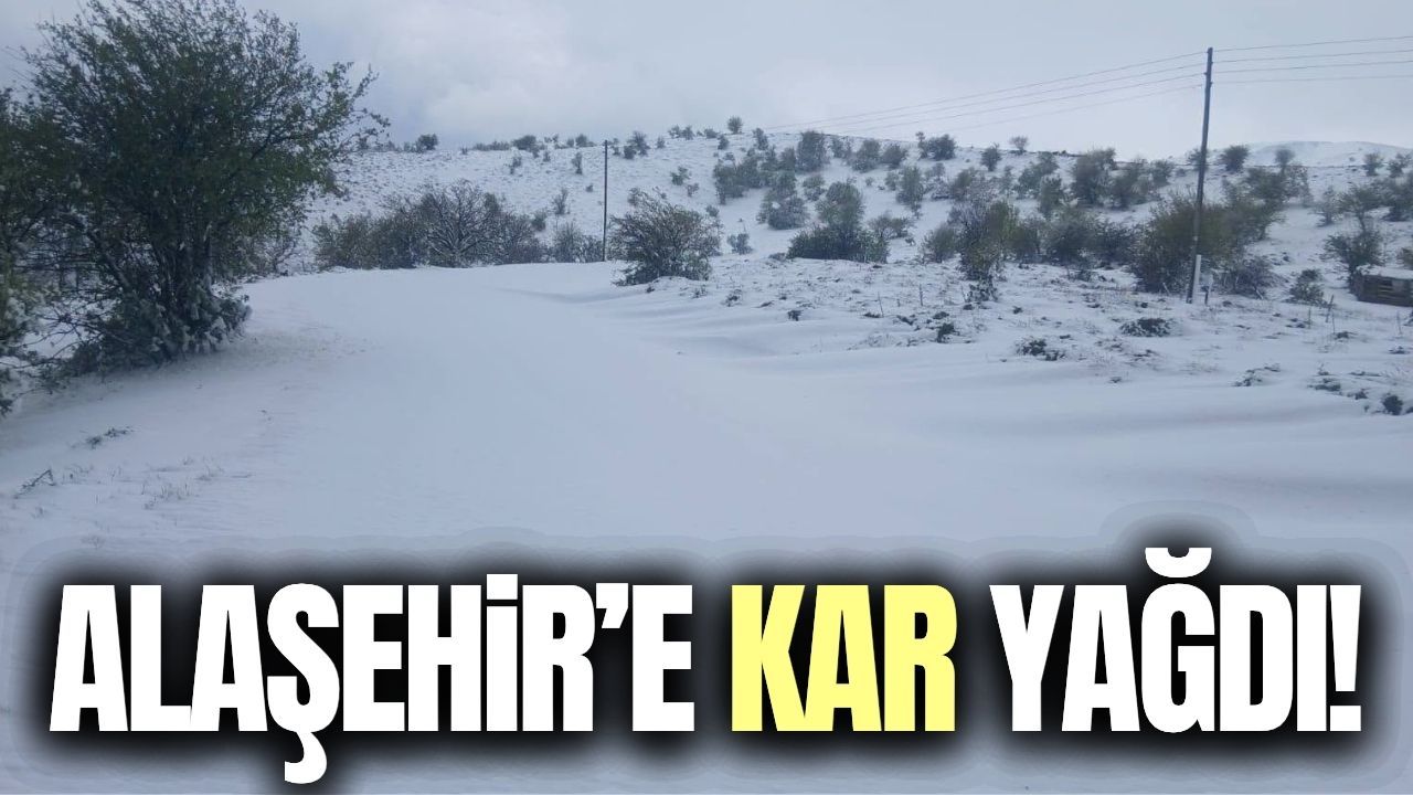 Alaşehir'e sezonun ilk karı yağdı!