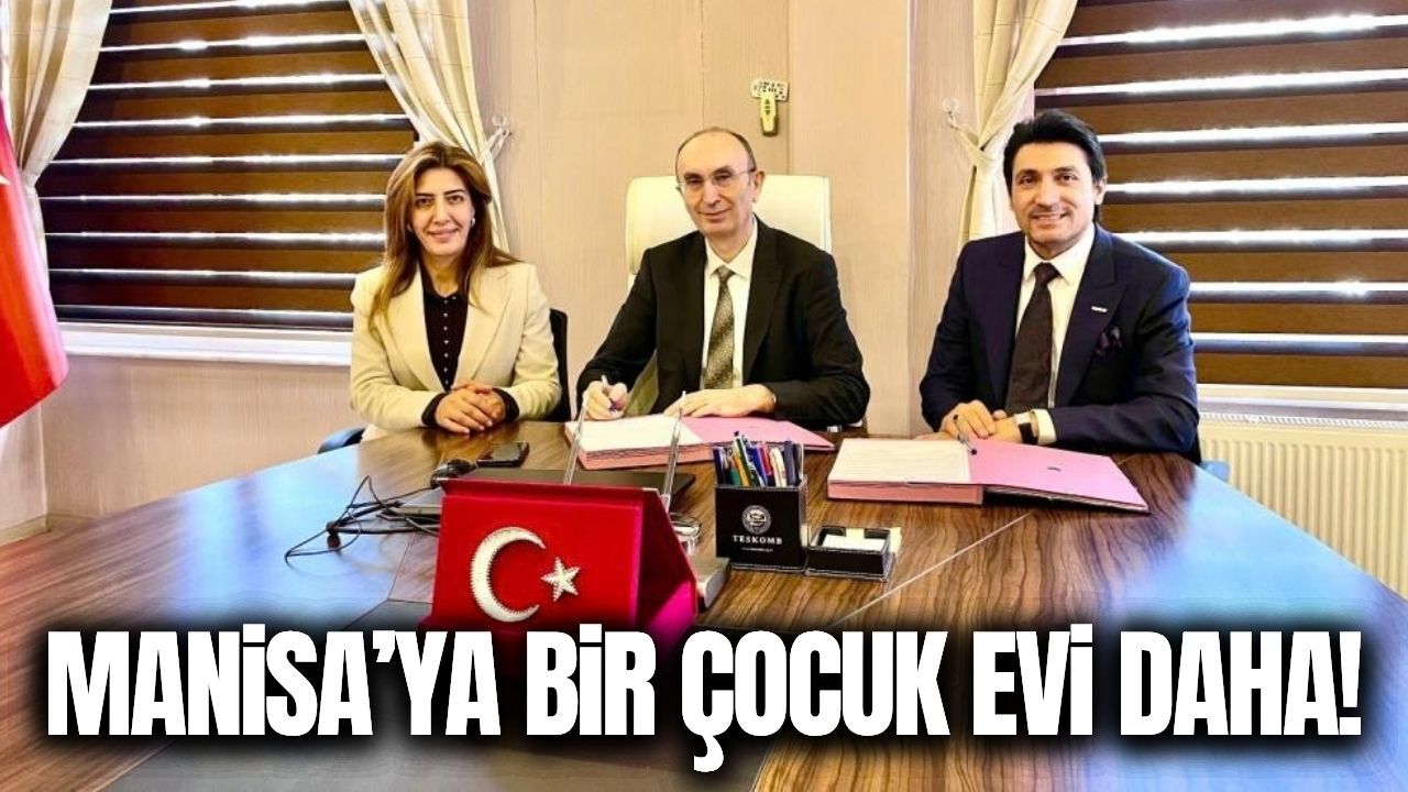 Manisa’da çocuklar için yeni bir yuva daha!